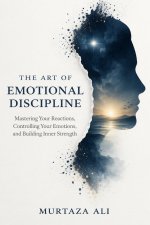The Art of Emotional Discipline