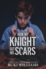 How My Knight Got His Scars