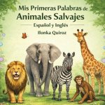 Mis Primeras Palabras de Animales Salvajes Español y Inglés