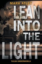 Lean into the Light