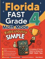 Florida FAST Grade 4 Math Made Ridiculously Simple