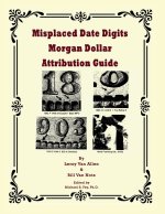 Misplaced Date Digits Morgan Dollar Attribution Guide