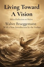 Living Toward A Vision