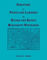Directory of Points and Landings on Rivers and Bayous, Mississippi Watershed