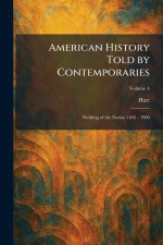 American History Told by Contemporaries
