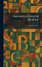 An Anglo-Saxon Reader