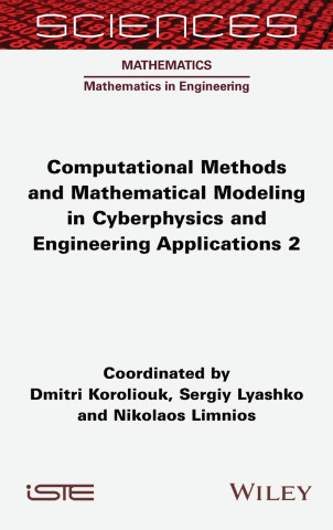 Computational Methods and Mathematical Modeling in  Cyberphysics and Engineering Applications 2