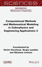 Computational Methods and Mathematical Modeling in  Cyberphysics and Engineering Applications Vol 3
