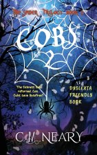 Cobs 2 The Spider Trilogy (Dyslexia Friendly Reading Books for Kids Age 8-12 Book 1)
