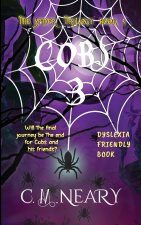 Cobs 3 The Spider Trilogy (Dyslexia Friendly Reading Books for Kids Age 8-12 Book 1)