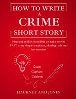 How To Write A Crime Short Story