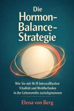 Die Hormon-Balance-Strategie
