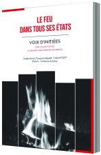 LE FEU DANS TOUS SES ÉTATS