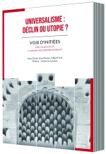 UNIVERSALISME : DÉCLIN OU UTOPIE ?