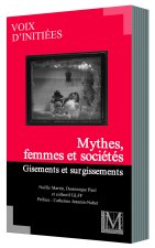 MYTHES, FEMMES ET SOCIÉTÉS. GISEMENTS ET SURGISSEMENTS