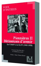 PIONNIÈRES II : BÂTISSEUSES D’AVENIR. DE L’UMMF À LA GLFF (1945-1958)