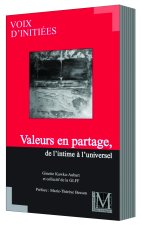 VALEURS EN PARTAGE, DE L’INTIME À L’UNIVERSEL