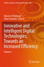 Innovative and Intelligent Digital Technologies; Towards an Increased Efficiency