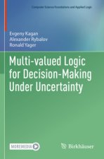 Multi-valued Logic for Decision-Making Under Uncertainty