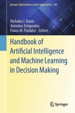 Handbook of Artificial Intelligence and Machine Learning in Decision Making