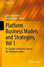 Platform Business Models and Strategies, Vol 1