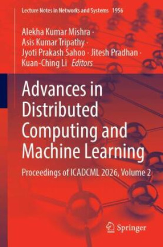Advances in Distributed Computing and Machine Learning