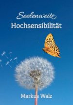 Seelenweite Hochsensibilität
