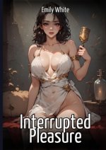 Interrupted Pleasure