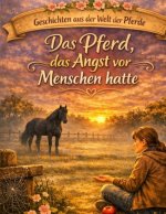 Geschichten aus der Welt der Pferde