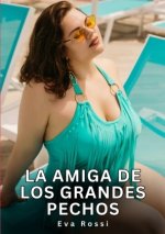 La Amiga de los Grandes Pechos