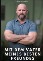 Mit dem Vater meines besten Freundes