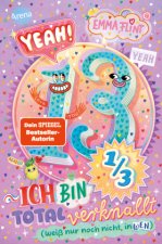 Endlich 13 (2). Yeah! 13 1/3 - Ich bin total verknallt (weiß nur noch nicht, in wen)