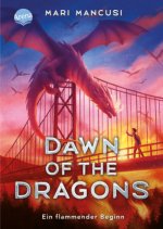 Dawn of the Dragons. Ein flammender Beginn