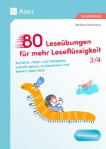 80 Leseübungen für mehr Leseflüssigkeit 3,4
