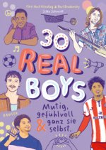 30 Real Boys - mutig, gefühlvoll und ganz sie selbst