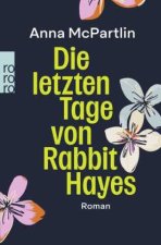 Die letzten Tage von Rabbit Hayes