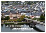 Die schönsten Orte im Moseltal - Von der Burg Eltz bis nach Trier (Wandkalender 2027 DIN A4 quer), CALVENDO Monatskalender