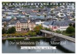 Die schönsten Orte im Moseltal - Von der Burg Eltz bis nach Trier (Tischkalender 2027 DIN A5 quer), CALVENDO Monatskalender