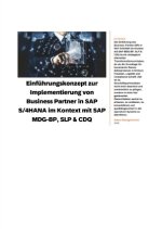 Einführungskonzept zur Implementierung von Business Partner in SAP S/4HANA im Kontext mit SAP MDG-BP, SLP & CDQ