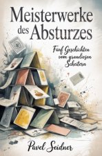 Meisterwerke des Absturzes