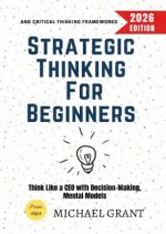 Strategic Thinking for Beginners: