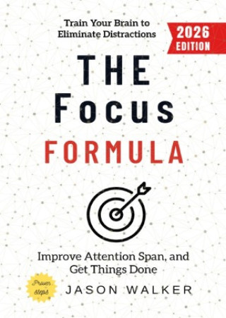The Focus Formula: