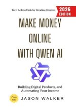 Make Money Online with Qwen AI: