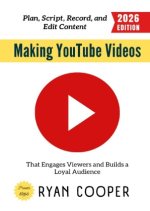 Making YouTube Videos: