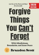 Forgive Things You Can't Forget: