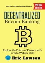 Decentralized Bitcoin Banking:
