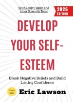 Develop Your Self-Esteem: