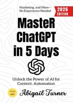 Master ChatGPT in 5 Days: