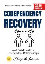 Codependency Recovery: