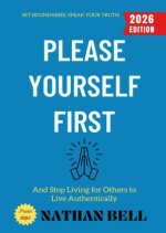 Please Yourself First: